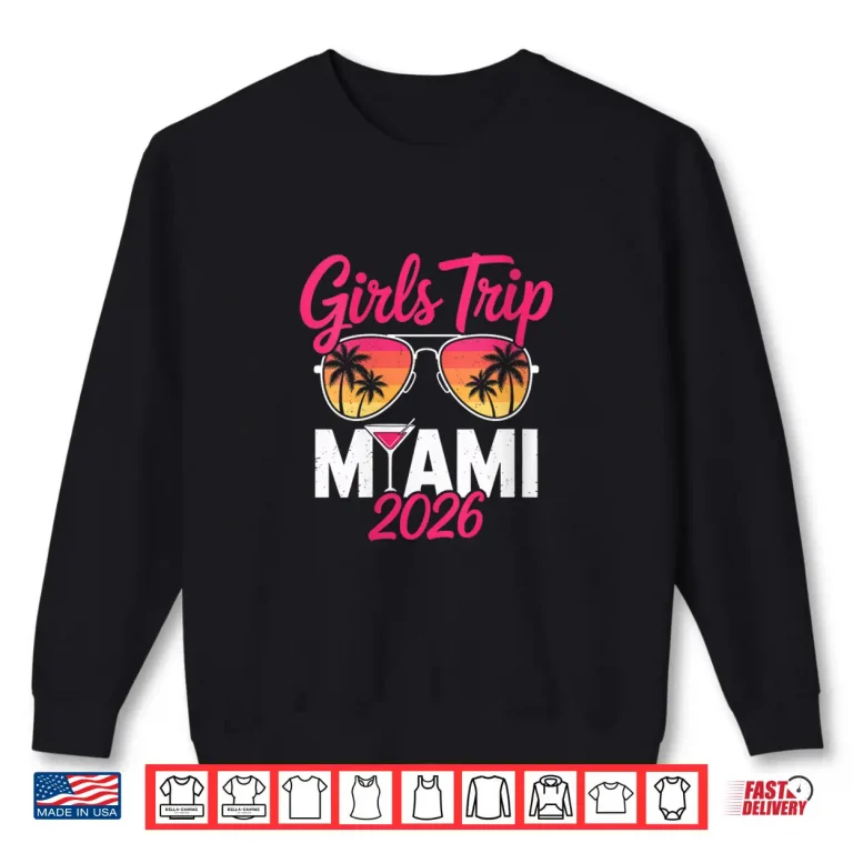 Sweatshirt Womens Miami 2026 Girls Trip Shirt