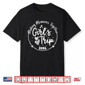 Girls Trip 2026 Cute Girls Weekend 2026 Summer Vacation Shirt