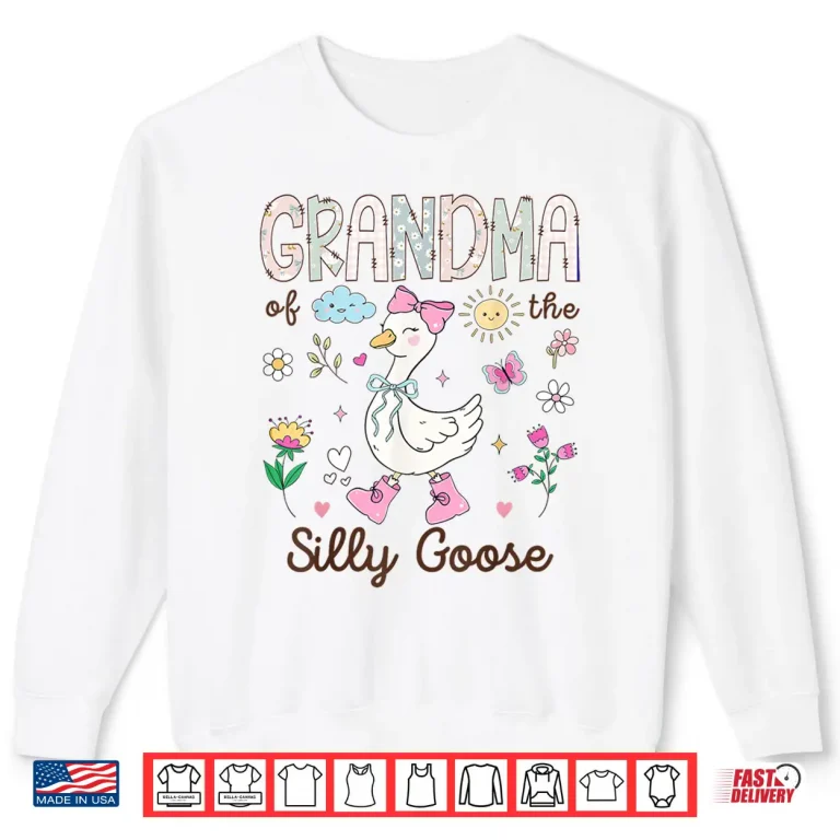 Sweatshirt Grandma of The Silly Goose 1st Birthday Girl Matching Shirt
