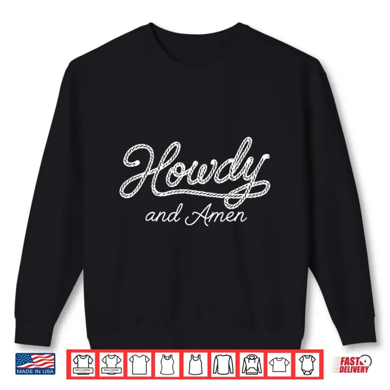 Sweatshirt Howdy and Amen Christian Western Faith Country Religious Shirt