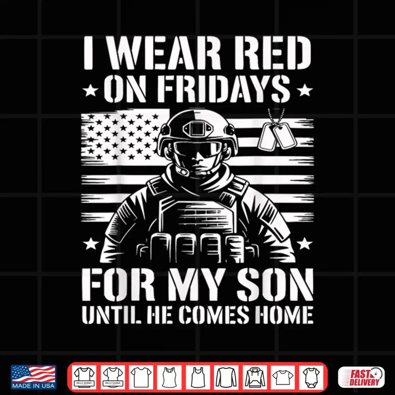 Design I Wear Red On Fridays for My Son American Flag Military Shirt