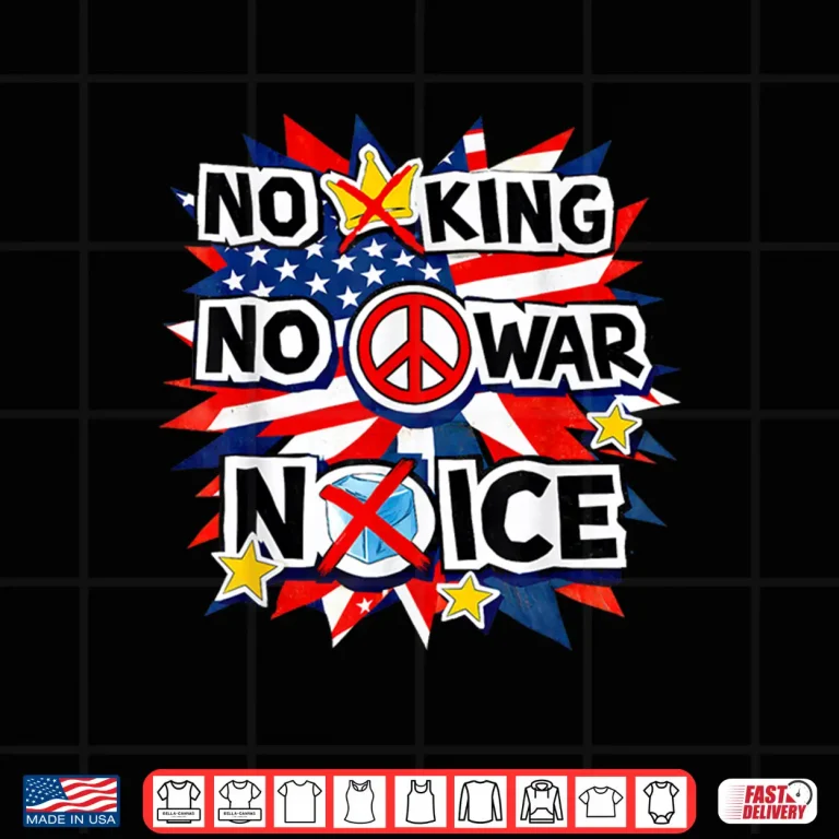 Design No King No War No ICE Patriotic Poster Shirt Mens Womens Shirt