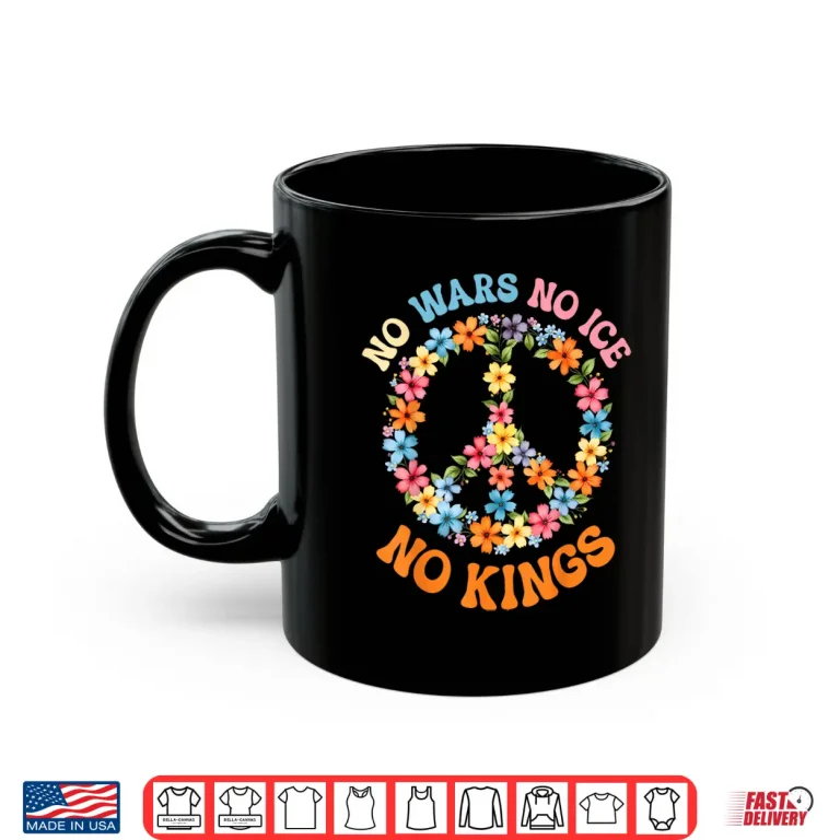 Mug No Wars No ICE No Kings Floral Peace Sign Shirt