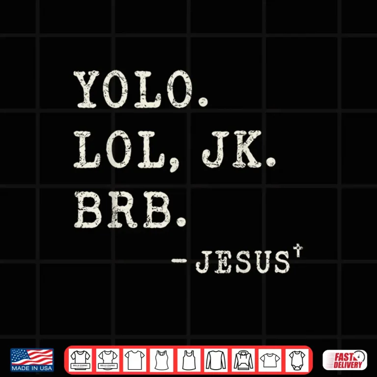 Design Yolo Jk BRB Jesus Funny Easter Day Ressurection Christians Shirt