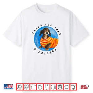 Frank The Tank And Friends Shirt