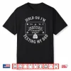 Hold On I’M Texting My Dad Ouija Board Funny Shirt
