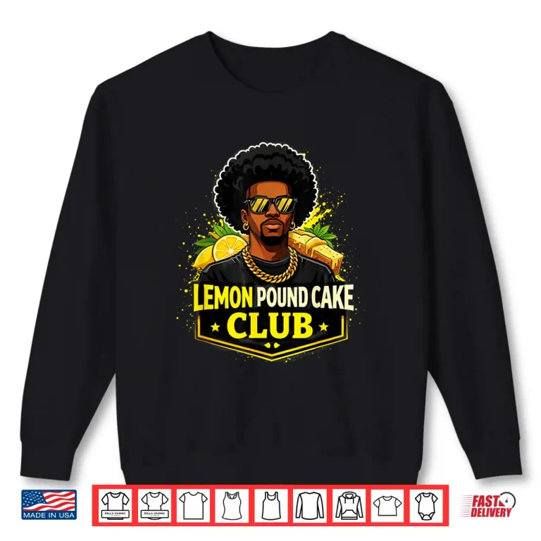 Sweatshirt Lemon Pound Cake Club man with Afro and Sunglasses. Shirt