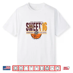 Minnesota Golden Gophers Sweet 16 2026 Women’S Basketball Shirt