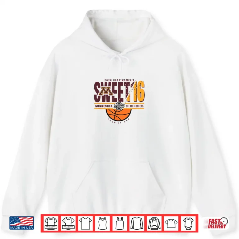 Hoodie Minnesota Golden Gophers Sweet 16 2026 Womens Basketball Shirt