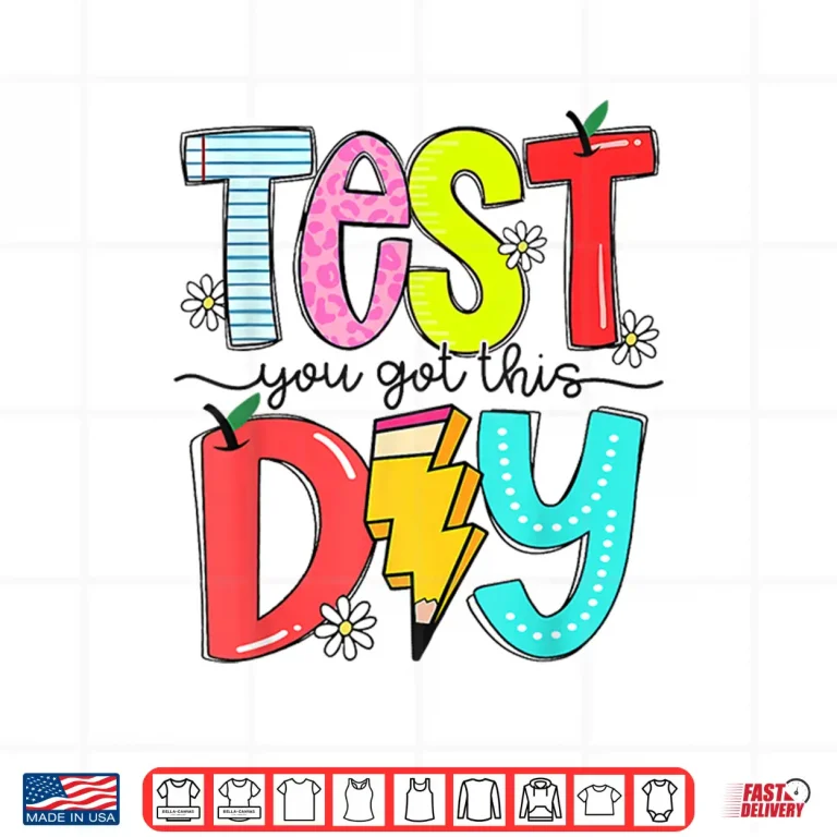 Design Rock State The Test Day You Got This School Teacher Student Shirt