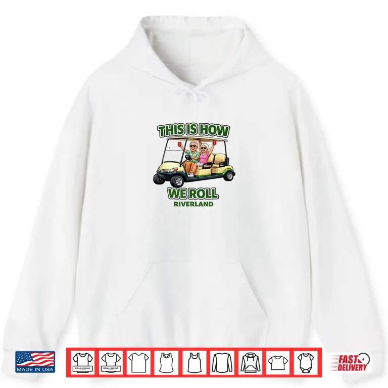 Hoodie This is How We Roll Riverland Shirt