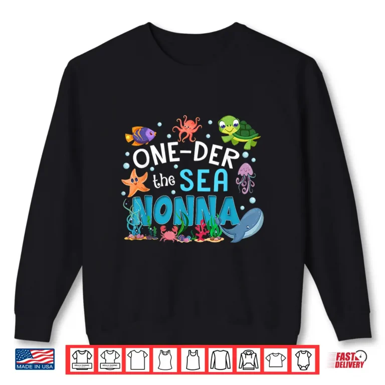 Sweatshirt Under Sea Nonna Birthday Girl Boy Matching Family Party Shirt