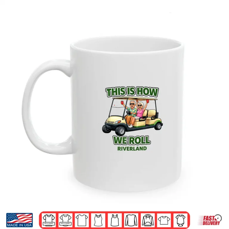 Mug This is How We Roll Riverland Shirt
