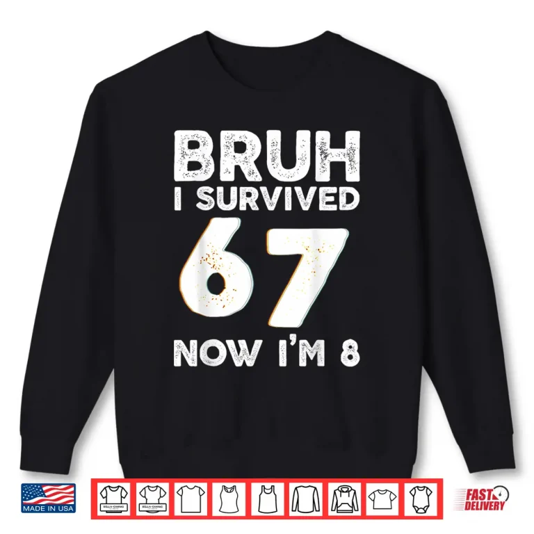 Sweatshirt Bruh 6 7 Birthday Boy Six Seven 8th Birthday Shirt
