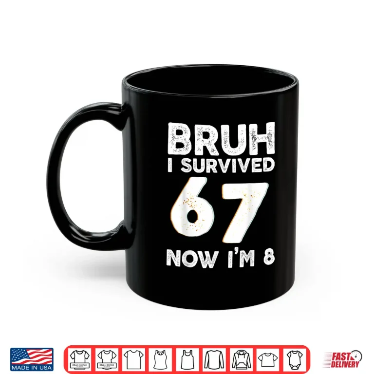 Mug Bruh 6 7 Birthday Boy Six Seven 8th Birthday Shirt