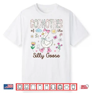 Godmother Of The Silly Goose 1St Birthday Girl Matching Shirt