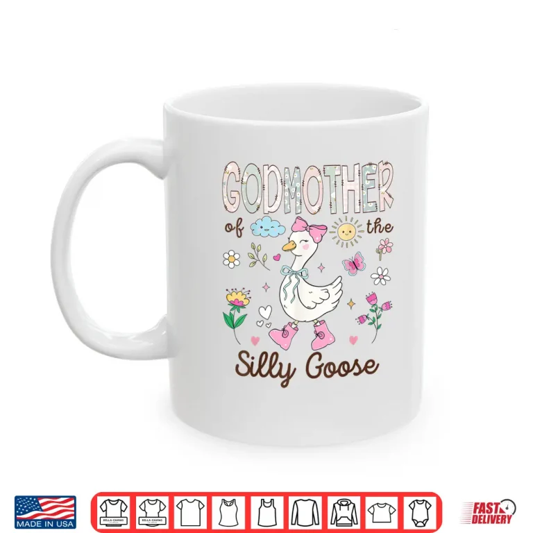 Mug Godmother of The Silly Goose 1st Birthday Girl Matching Shirt