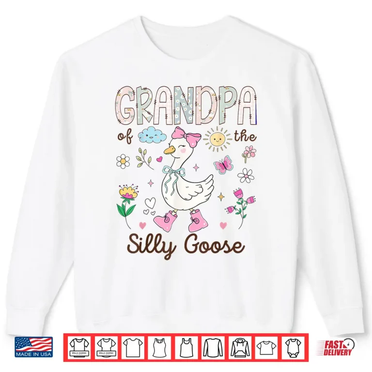 Sweatshirt Grandpa of The Silly Goose 1st Birthday Girl Matching Shirt
