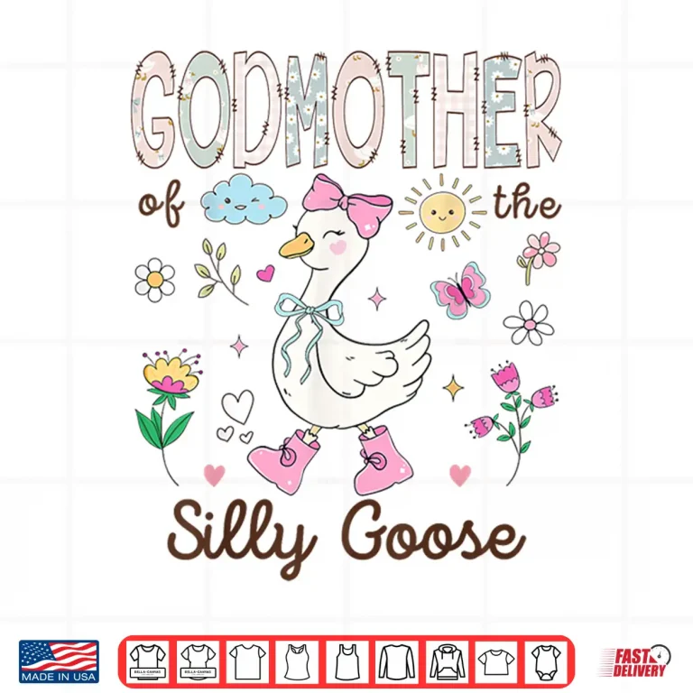 Design Godmother of The Silly Goose 1st Birthday Girl Matching Shirt
