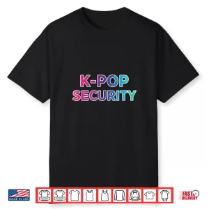 K Pop Security Dad Fan Halloween Costume Funny Kpop Guard Shirt