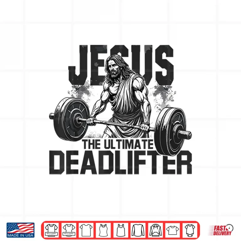 Design Jesus The Ultimate Deadlifter Gym Faith Workout Shirt