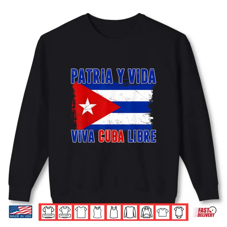 Sweatshirt Retro Patria Y Vida Cuba Libertad Freedom Patriotic Slogan Shirt