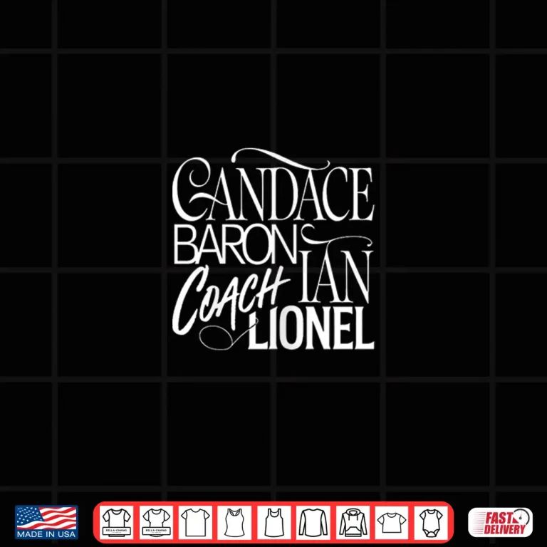 New Team Candace Baron Coleman Shirt Ian Coach Lionel Go Max Shirt 4 Design NEW Team Candace Baron Coleman Shirt Ian Coach Lionel GO MAX Shirt