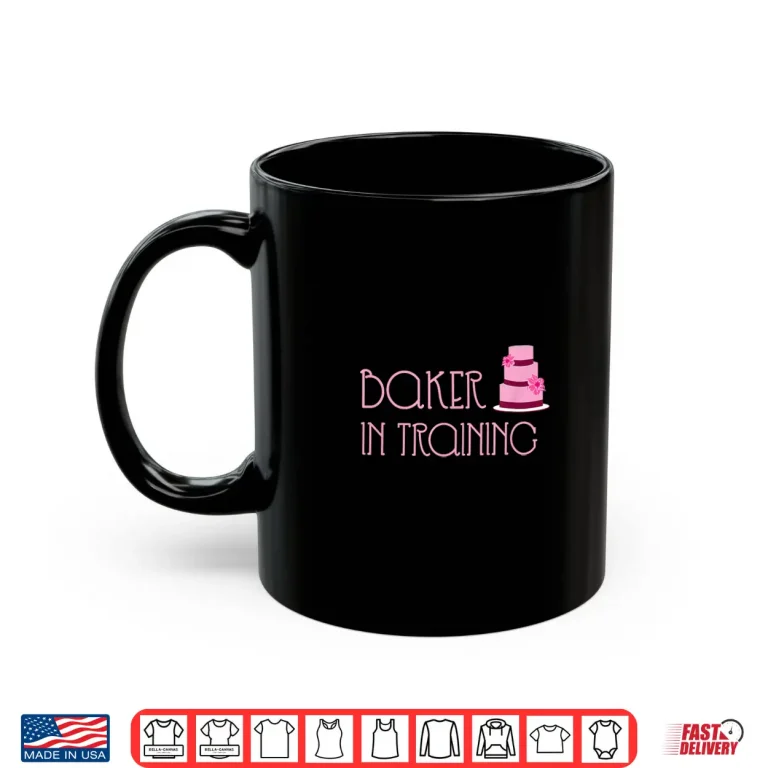 Mug Baker In Training Funny Baking Bakery Shirt