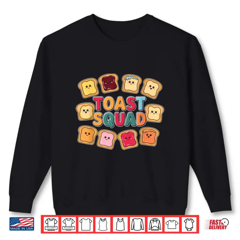 Sweatshirt Baking Bread Toast Toast Squad Shirt
