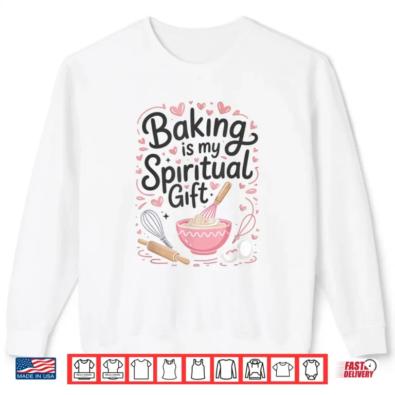 Sweatshirt Baking Is My Spiritual Gift Pink Funny Graphic Shirt Shirt
