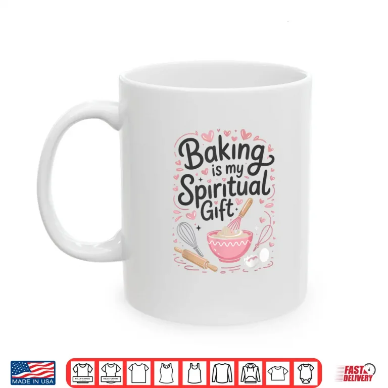 Mug Baking Is My Spiritual Gift Pink Funny Graphic Shirt Shirt