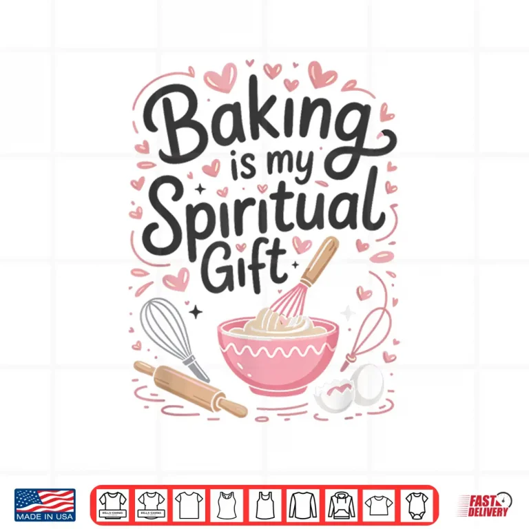 Design Baking Is My Spiritual Gift Pink Funny Graphic Shirt Shirt