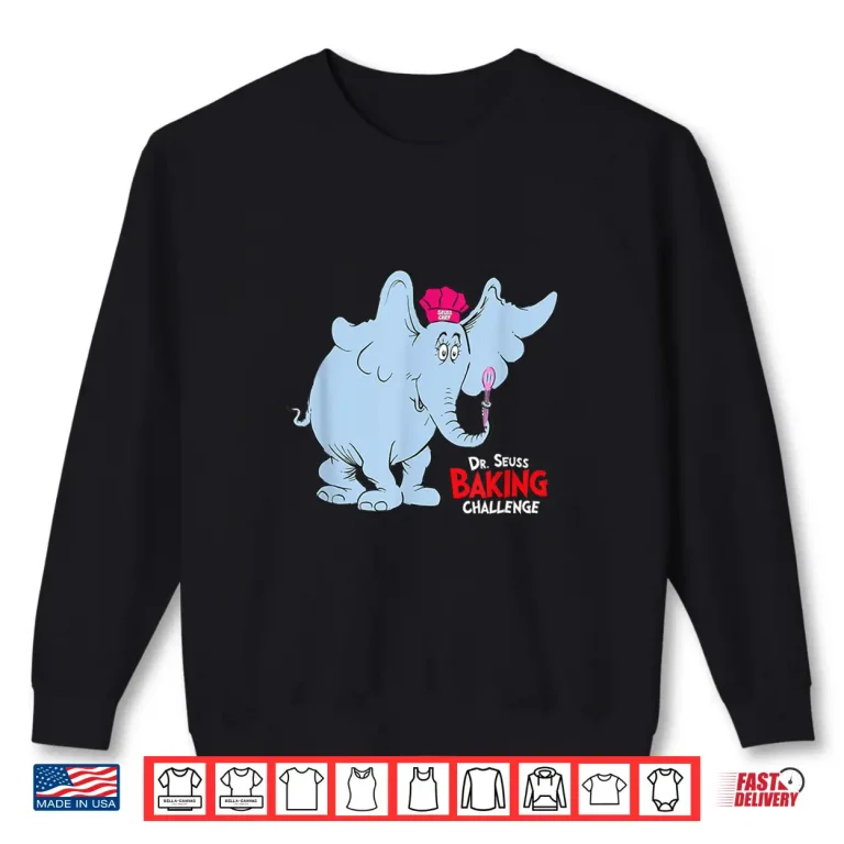 Sweatshirt Dr. Seuss Baking Challenge Horton Shirt