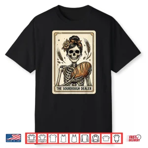 The Sourdough Dealer Tarot Card Shirt