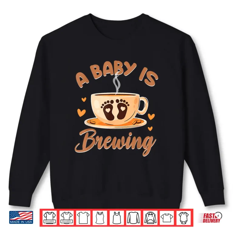 Sweatshirt A Baby is Brewing Coffee Lover Pregnancy Announcement Shirt