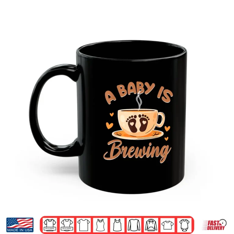 Mug A Baby is Brewing Coffee Lover Pregnancy Announcement Shirt
