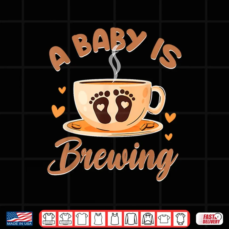 Design A Baby is Brewing Coffee Lover Pregnancy Announcement Shirt