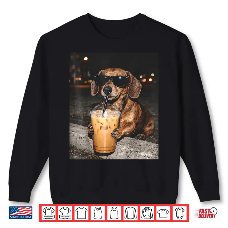 Sweatshirt Dachshund Drinking Iced Coffee Funny Dachshund Dog Lover Shirt