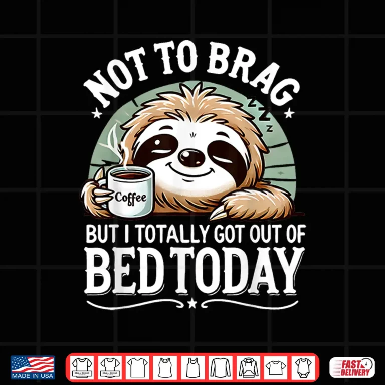 Design Cute Sloth Coffee Funny Quote Caffeine Lover Gift Women Men Shirt