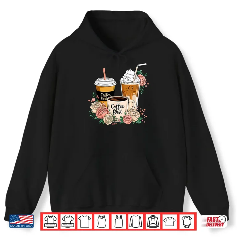 Hoodie Floral Coffee Cup Iced Latte With Spring Flowers Shirt