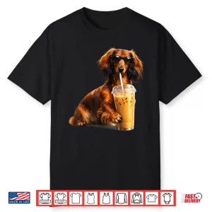 Funny Dachshund Drinking Iced Coffee Lover Humor Shirt
