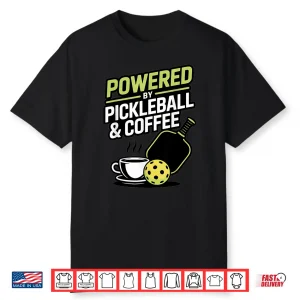 Funny Pickleball Shirt Men Women Player Coffee Lover Humor Shirt