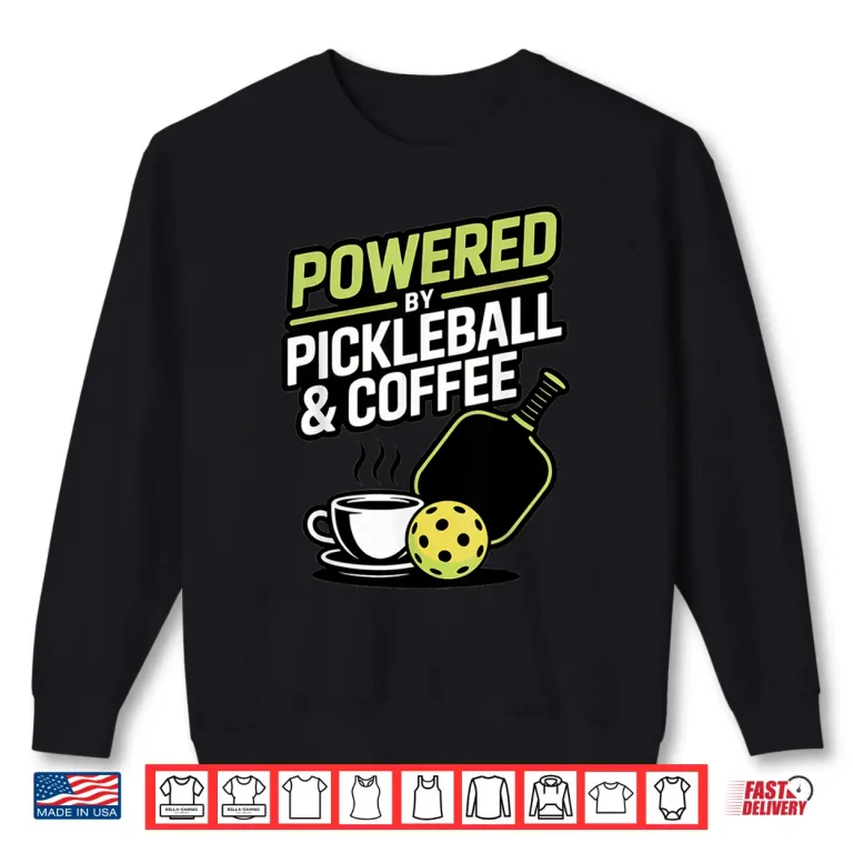 Sweatshirt Funny Pickleball Shirt Men Women Player Coffee Lover Humor Shirt