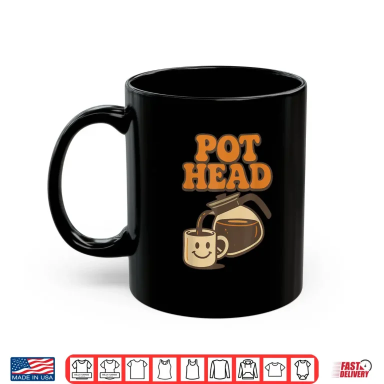 Mug Funny Pot Head Retro Coffee Lover Caffeine Humor Java Shirt