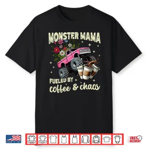 Monster Truck Mama Coffee Lover Funny Monster Truck Women’S Shirt