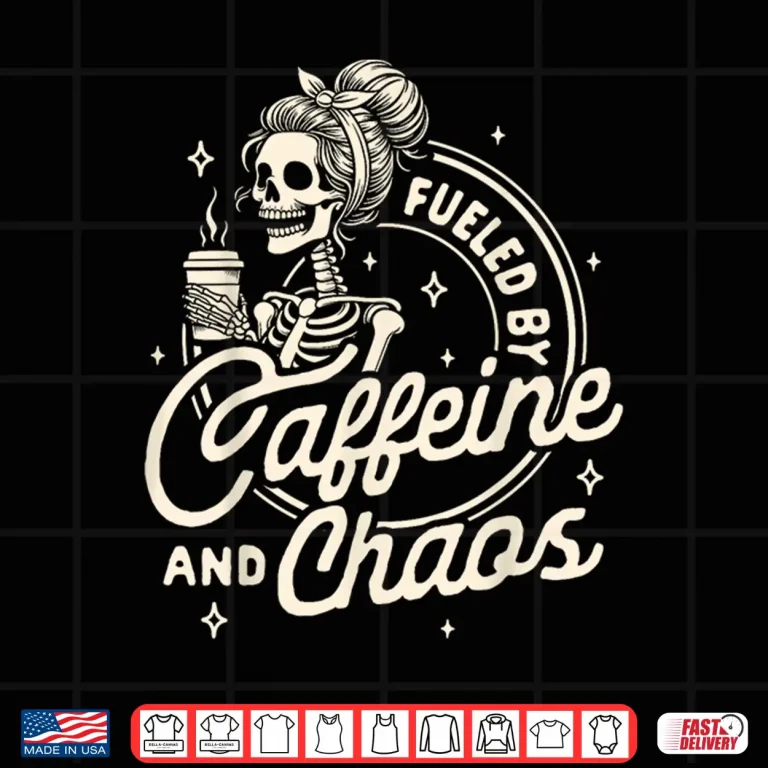 Design Mom Life Coffee Lover Motherhood Fueled By Caffeine Chaos Shirt