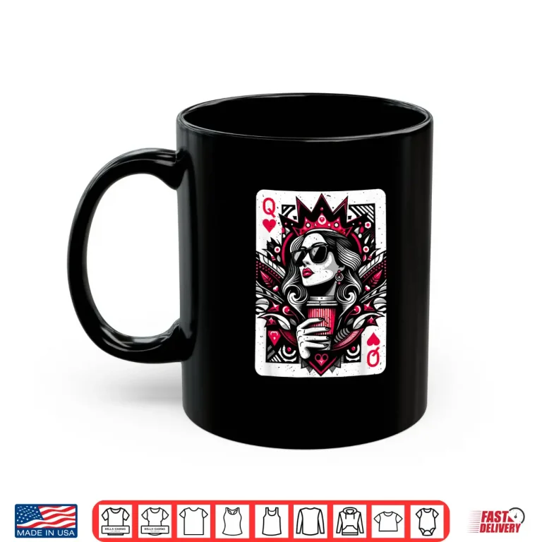 Mug Queen Of Hearts Coffee Lover Women Gambling Gambler Shirt