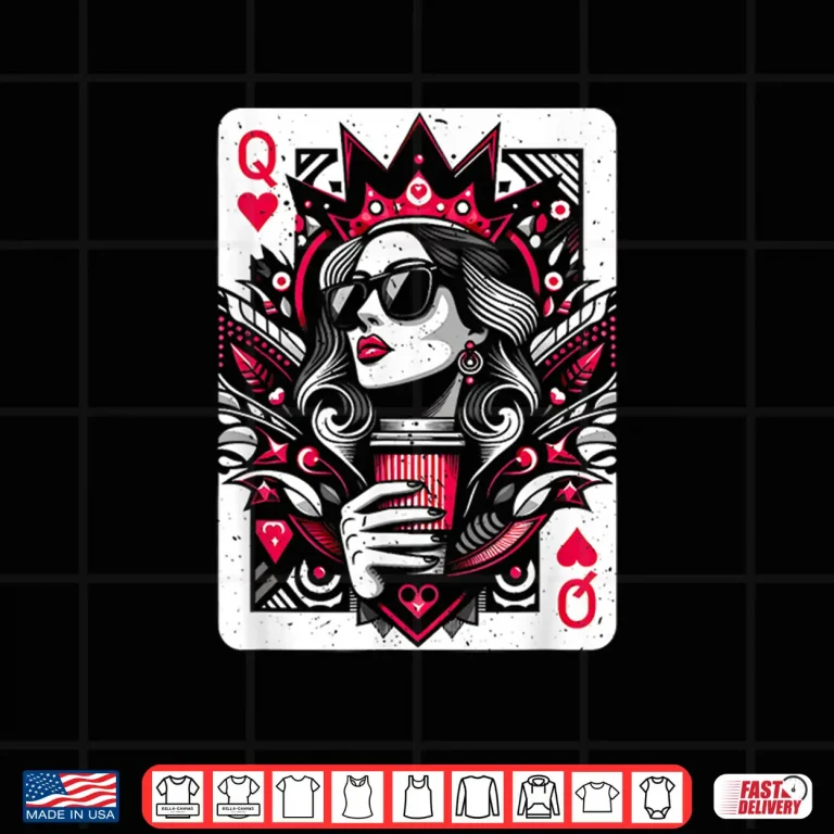 Design Queen Of Hearts Coffee Lover Women Gambling Gambler Shirt