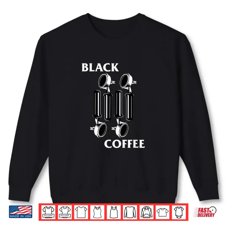 Sweatshirt Retro Punk Rock Flag Espresso Black Coffee Lover Shirt