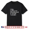 Bloodhound Funny Dog Owner Coffee Lover Gift Women Men Shirt